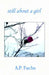 Still About A Girl (Poetry Collection) by A. P. Fuchs