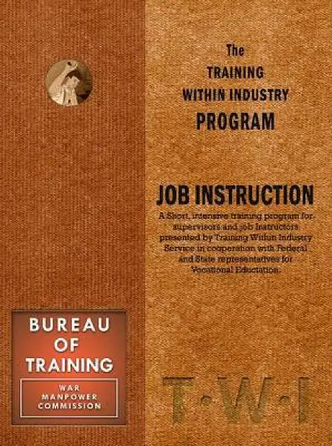 Training Within Industry: Job Instruction: Job Instruction by Enna