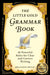 The Little Gold Grammar Book: 40 Powerful Rules for Clear and Correct Writing by Brandon Royal