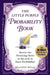The Little Purple Probability Book: Master the Thinking Skills to Succeed in Basic Probability by Brandon Royal