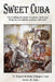 Sweet Cuba: The Building of a Poetic Tradition - 1608-1958 by Manuel De Jes Vel Zquez Le N., John B. Lee
