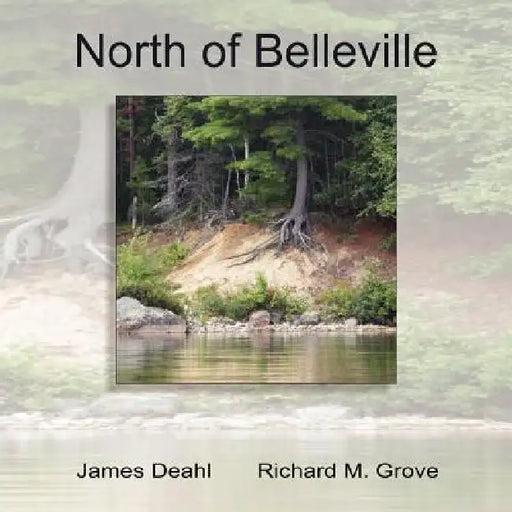 North of Belleville by James Deahl, Marvin Grove Richard