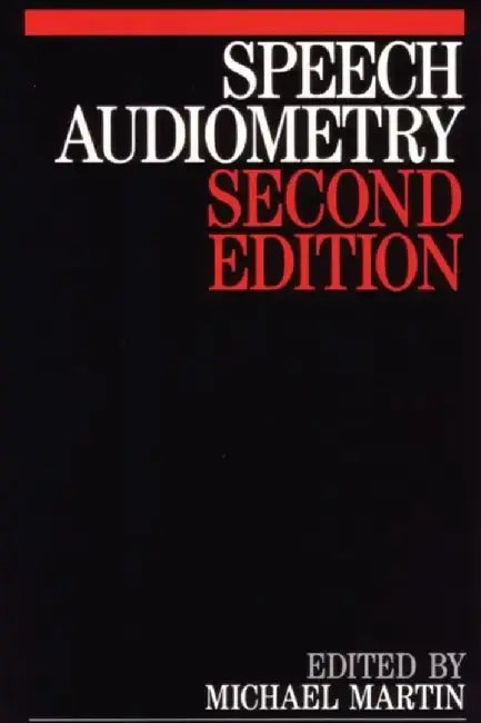 Speech Audiometry, 2nd Edition by Michael Martin
