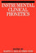 Instrumental Clinical Phonetics by Martin J. Ball