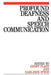 Profound Deafness and Speech Communication by Geoff Plant