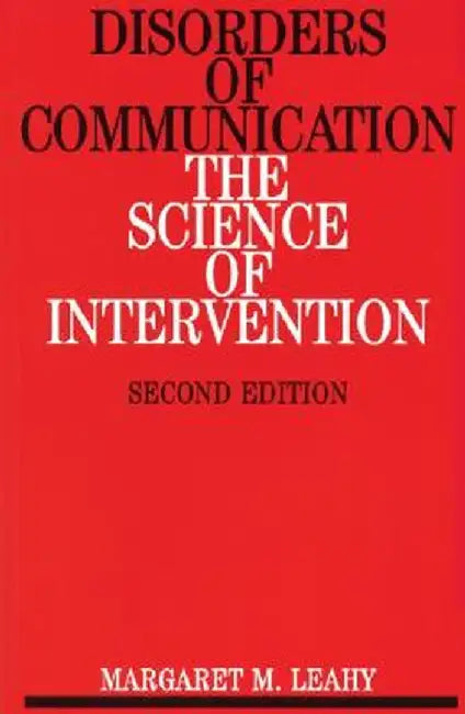 Disorders of Communication: The Science of Intervention by Margaret M. Leahy
