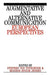 Augumentative and Alternative Communication: European Perspectives by Stephen Von Tetzchner