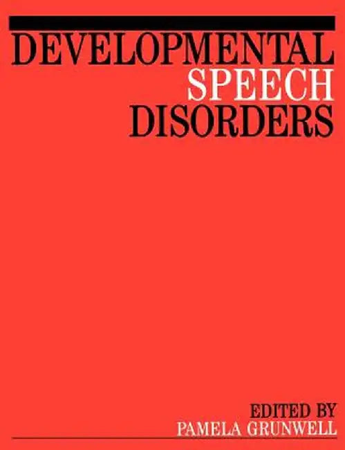 Developmental Speech Disorders by Pamela Grunwell