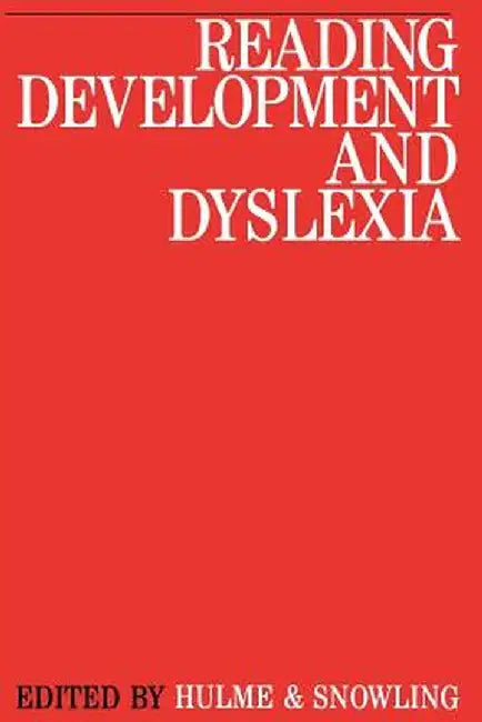 Reading Development and Dyslexia by Charles Hulme