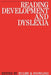 Reading Development and Dyslexia by Charles Hulme