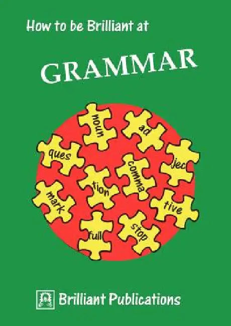How to Be Brilliant at Grammar by Yates, I.