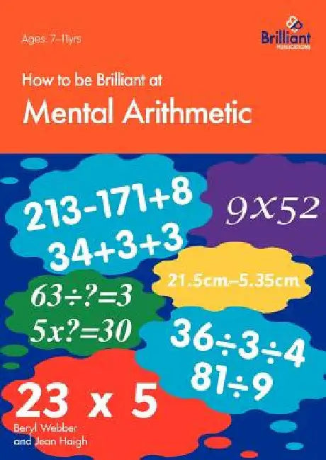 How to Be Brilliant at Mental Arithmetic by Webber, B.