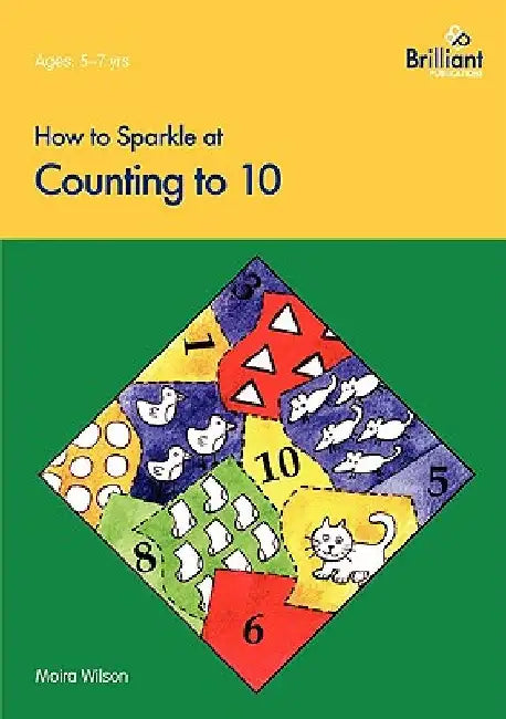How to Sparkle at Counting to 10 by Wilson, Moira