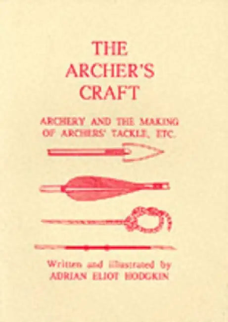 The Archer's Craft by Adrian Eliot Hodgkin