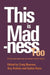 This Is Madness Too: Critical Perspectives on Mental Health Services by Craig Newnes, Guy Holmes, Cailzie Dunn