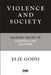 Violence and Society: Making Sense of Madness and Badness by Elie Godsi