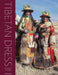 Tibetan Dress: In Amdo & Kham by Gina Corrigan