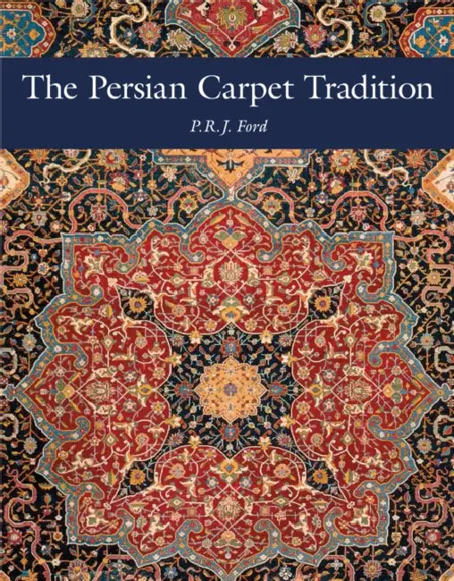 The Persian Carpet Tradition: Design Evolution from 1410 to Modern Times by P. R. J. Ford