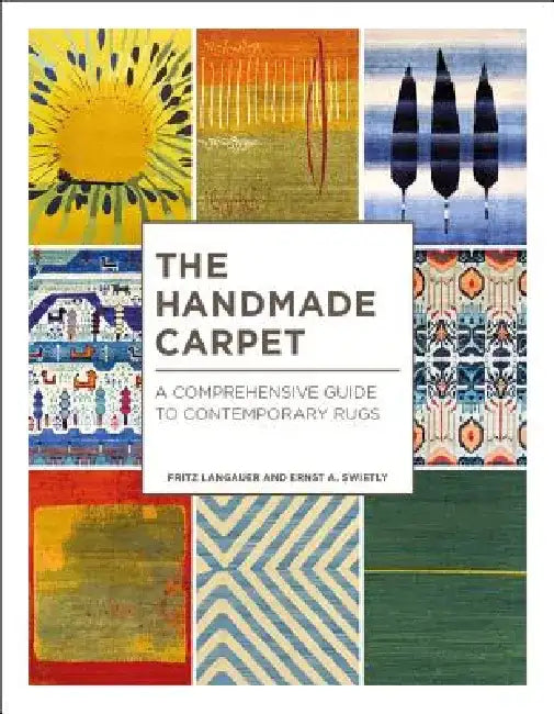 The Handmade Carpet: A Comprehensive Guide to Contemporary Rugs by Fritz Langauer