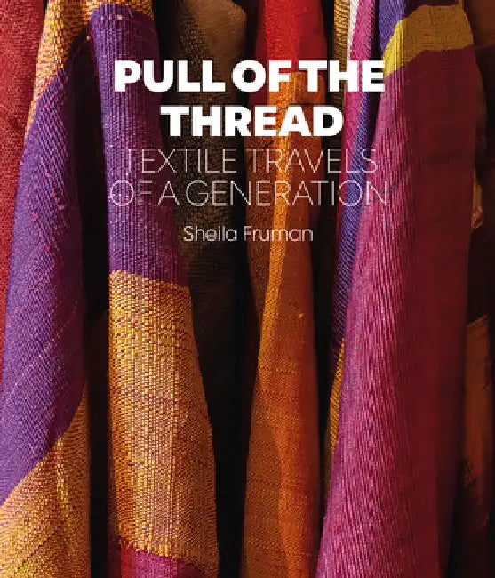 Pull of the Thread by Sheila Fruman