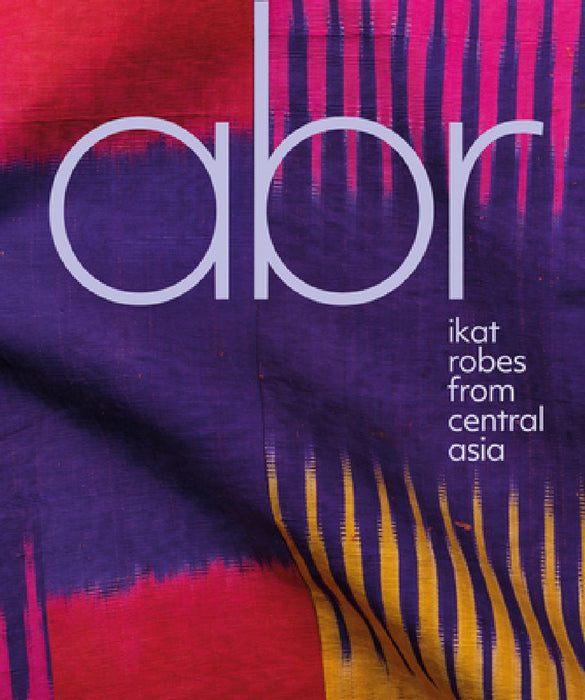 Abr: Ikat Robes from Central Asia by Elena Tsareva