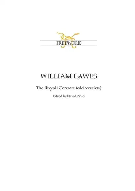 William Lawes: The Royall Consort (old version) by William Lawes