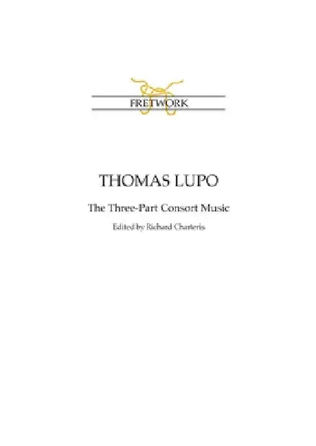 Thomas Lupo: The Three-Part Consort Music by Thomas Lupo