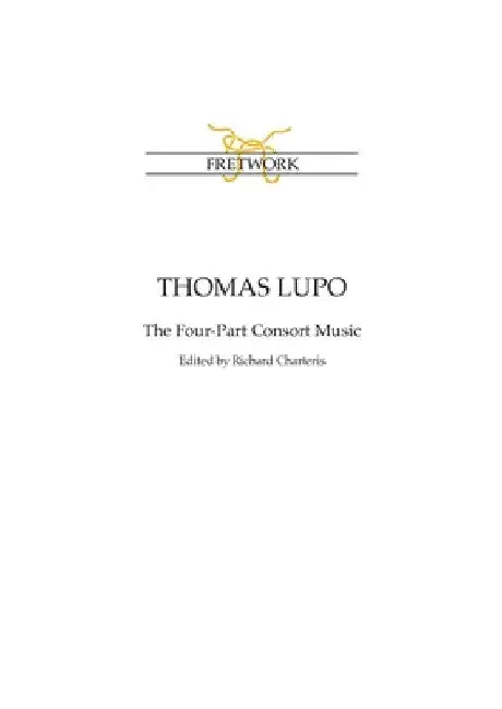 Thomas Lupo: The Four-Part Consort Music by Thomas Lupo