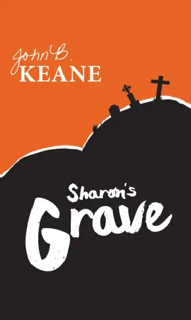 Sharon's Grave by John B. Keane