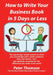 How To Write Your Book In 5 Days Or Less  Guaranteed by Peter Thomson
