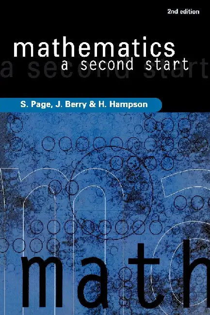 Mathematics: A Second Start by Page, S.