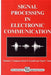 Signal Processing in Electronic Communications: For Engineers and Mathematicians by M. J. Chapman