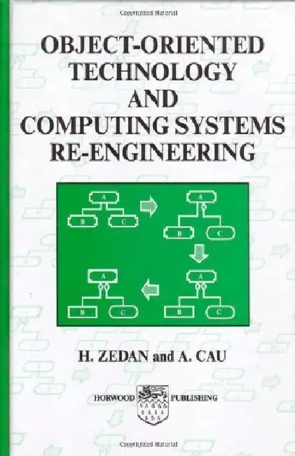 Object-Oriented Technology and Computing Systems Re-Engineering by Zedan, H. S. M.