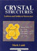 Crystal Structures: Lattices and Solids in Stereoview by M. Ladd