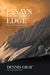 Essays from the Edge: Fifty Years of Mountain Writing by Dennis Gray, John Porter, Catherine Moorehead