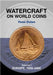 Watercraft on World Coins: Volume 1: Europe, 1800-2005 by Yossi Dotan