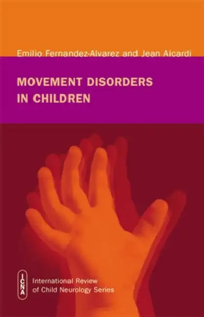 Movement disorders in children by Emilio Fernandez-Alvarez, Jean Aicardi