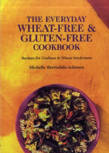 The Everyday Wheat-free and Gluten-free Cookbook by Michelle Berriedale-Johnson