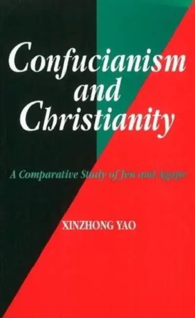 Confucianism and Christianity by Xinzhong Yao