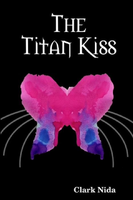 The Titan Kiss by Clark Nida