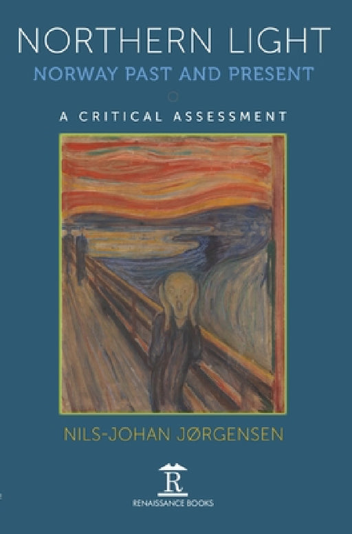 Northern Light: Norway Past and Present by Nils-Johan Jørgensen
