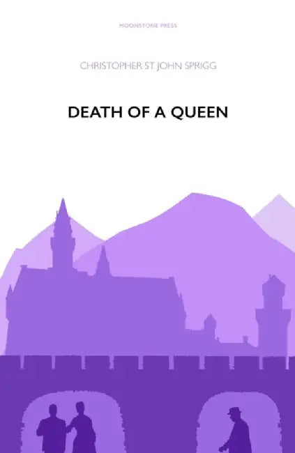 Death of a Queen by Christopher St John Sprigg