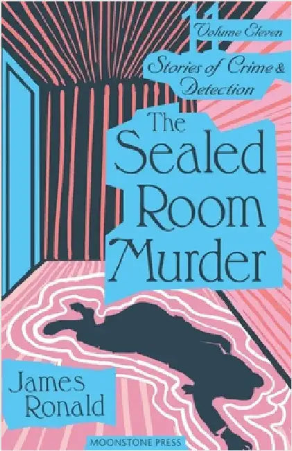 The Sealed Room Murder by Ronald, James