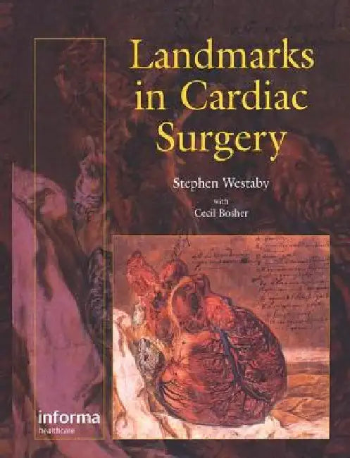 Landmarks in Cardiac Surgery by Cecil Bosher