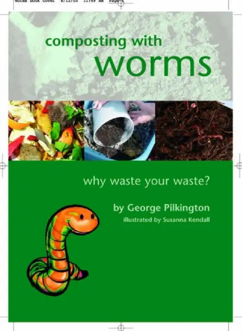 Composting with Worms by G. Pilkington