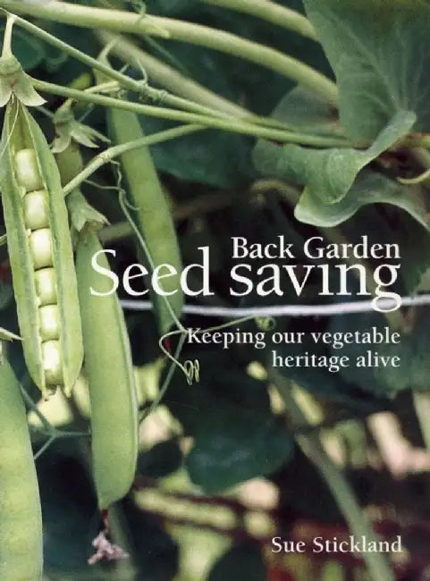 Back Garden Seed Saving by Sue Stickland