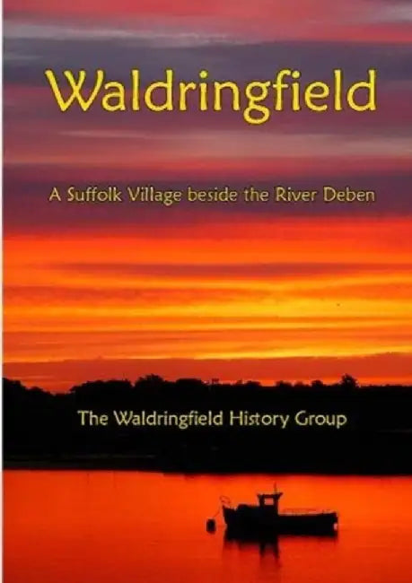 Waldringfield by The Waldringfield History Group