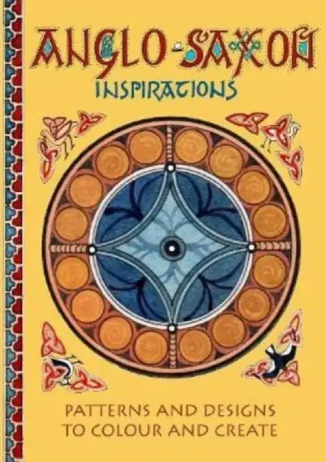 Anglo-Saxon Inspirations by Claudia Myatt