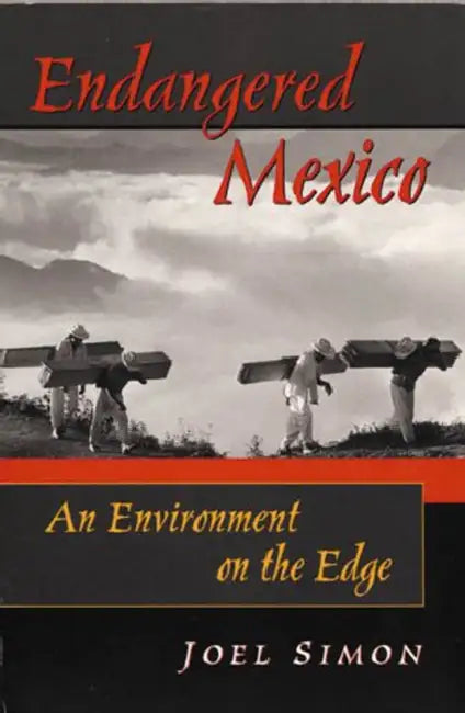 Endangered Mexico by Simon Simon