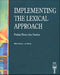 Implementing the Lexical Approach: Putting Theory into Practice by Eugene Diulio
